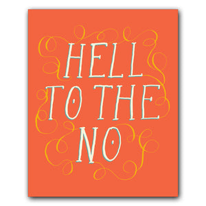 Print: Hell to the No