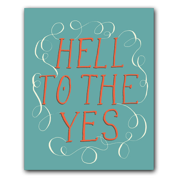 Print: Hell to the Yes